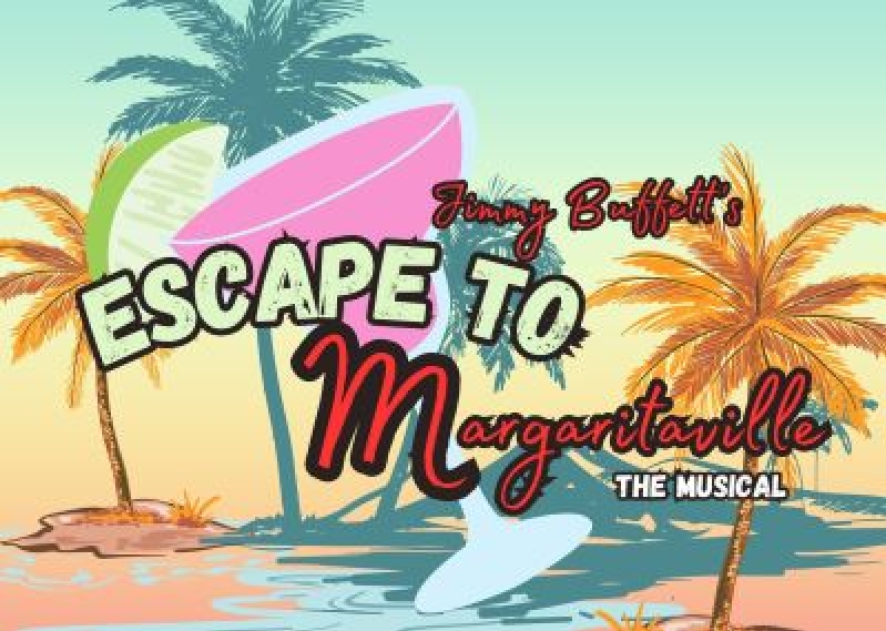 Jimmy Buffet's Escape to Margaritaville - The Musical